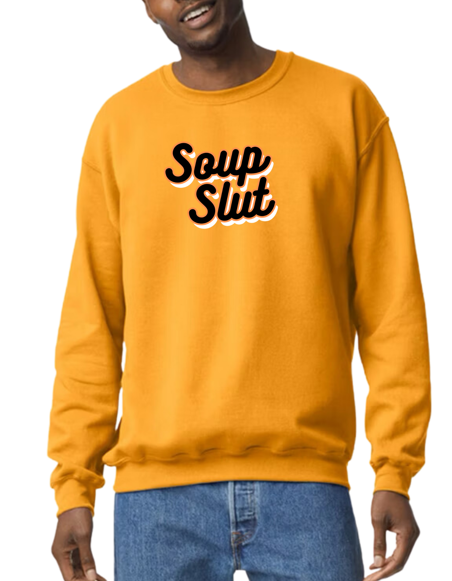 Soup Slut Sweatshirt